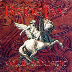 Bride : Bride Live Vol. II : Acoustic
